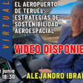 Ya está disponible el video de la charla de sostenibilidad “El aeropuerto de Teruel: Estrategias de sostenibilidad aeroespacial”