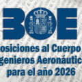 Oposiciones al Cuerpo de Ingenieros Aeronáuticos del estado 2026