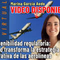 Disponible el video «Sostenibilidad regulatoria: cómo transforma la estrategia operativa de las aerolíneas»